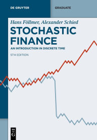 Title: Stochastic Finance: An Introduction in Discrete Time, Author: Hans Föllmer