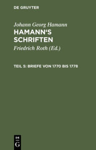 Title: Briefe von 1770 bis 1778, Author: Johann Georg Hamann