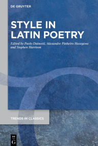 Title: Style in Latin Poetry, Author: Paolo Dainotti