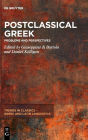 Postclassical Greek: Problems and Perspectives