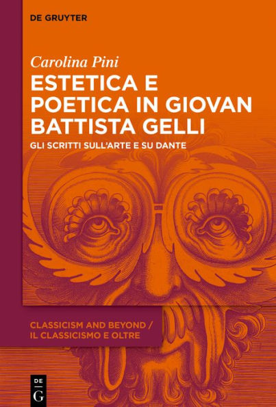 Estetica e poetica in Giovan Battista Gelli: Gli scritti sull'arte e su Dante