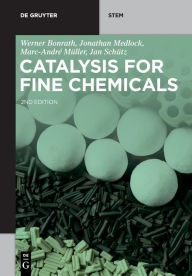 Title: Catalysis for Fine Chemicals, Author: Werner Bonrath