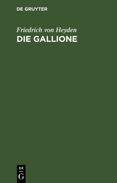 Die Gallione: Gedicht in 6 Gesängen