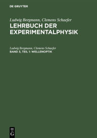 Title: Wellenoptik / Edition 3, Author: Ludwig Bergmann