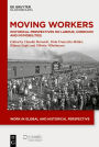 Moving Workers: Historical Perspectives on Labour, Coercion and Im/Mobilities