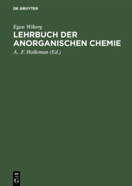 Title: Lehrbuch der anorganischen Chemie / Edition 47, Author: Egon Wiberg