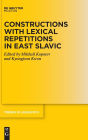 Constructions with Lexical Repetitions in East Slavic