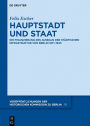 Hauptstadt und Staat: Die Finanzierung des Ausbaus der städtischen Infrastruktur von Berlin 1871-1945