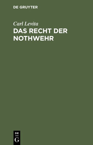 Das Recht der Nothwehr: Eine strafrechtliche Abhandlung