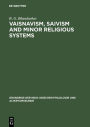 Vaisnavism, Saivism and minor religious systems