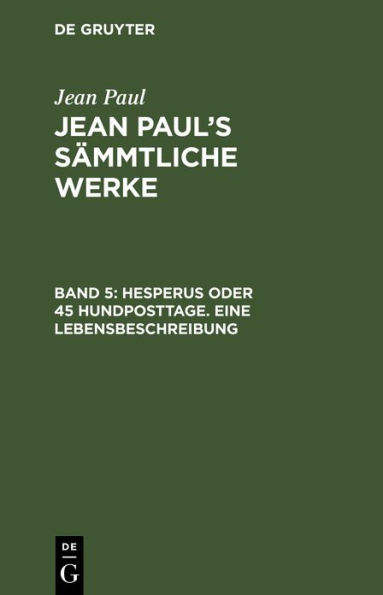 Hesperus oder 45 Hundposttage. Eine Lebensbeschreibung: Erstes Heftlein