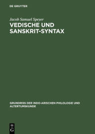 Title: Vedische und Sanskrit-Syntax, Author: Jacob Samuel Speyer