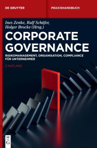 Title: Corporate Governance: Risikomanagement, Organisation, Compliance für Unternehmer, Author: Ines Zenke