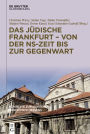 Das jüdische Frankfurt - von der NS-Zeit bis zur Gegenwart