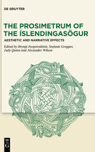 Title: The Prosimetrum of the Íslendingasögur: Aesthetic and Narrative Effects, Author: Brynja Þorgeirsdóttir