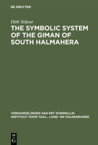 Title: The symbolic system of the Giman of South Halmahera, Author: Dirk Teljeur