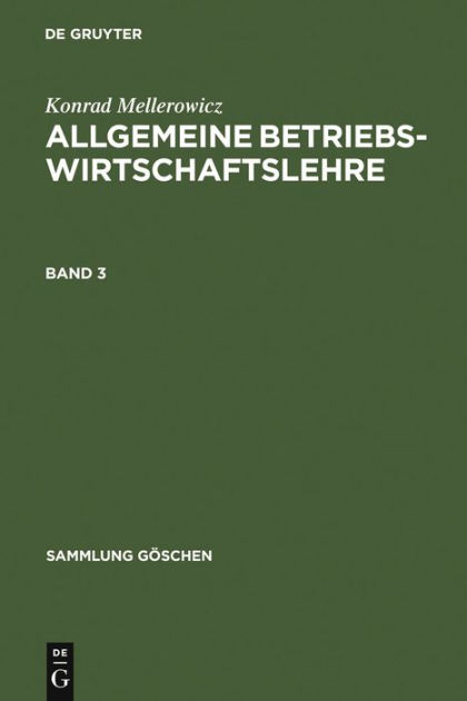 Konrad Mellerowicz Allgemeine Betriebswirtschaftslehre. Band 3 by