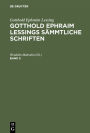 Gotthold Ephraim Lessing: Gotthold Ephraim Lessings Sämmtliche Schriften. Band 5