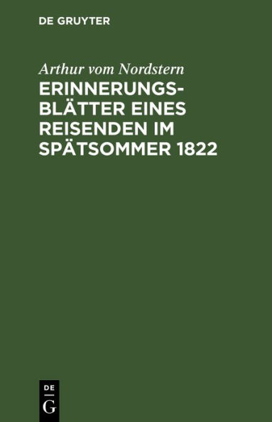 Erinnerungsblätter eines Reisenden im Spätsommer 1822