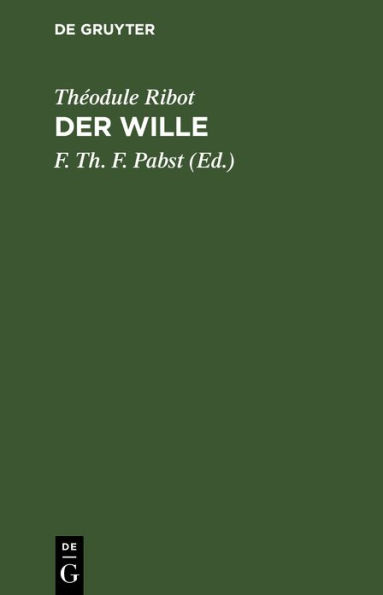 Der Wille: Pathologisch-psychologische Studien