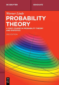 Title: Probability Theory: A First Course in Probability Theory and Statistics, Author: Werner Linde