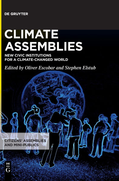 Climate Assemblies: New Civic Institutions for a Climate-changed World