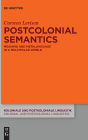Postcolonial Semantics: Meaning and Metalanguage in a Multipolar World