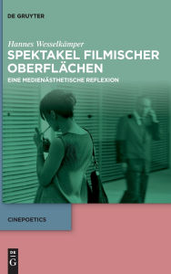 Title: Spektakel filmischer Oberfl chen: Eine medien sthetische Reflexion, Author: Hannes Wesselk mper