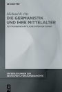 Die Germanistik und ihre Mittelalter: Textwissenschaftliche Interventionen