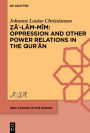 Oppression and Other Power Relations in the Qur?an