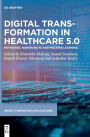 Digital Transformation in Healthcare 5.0: Volume 2: Metaverse, Nanorobots and Machine Learning