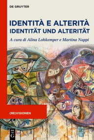 Title: Identit e Alterit / Identit t und Alterit t, Author: Alina Lohkemper