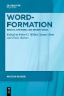 Word-Formation - Special Patterns and Restrictions