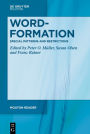 Word-Formation - Special Patterns and Restrictions