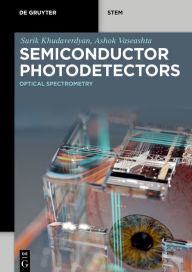 Title: Semiconductor Photodetectors: Optical Spectrometry, Author: Surik Khudaverdyan