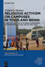 Religious Activism on Campuses in Togo and Benin: Christian and Muslim Students Navigating Authoritarianism and Laïcité, 1970-2023