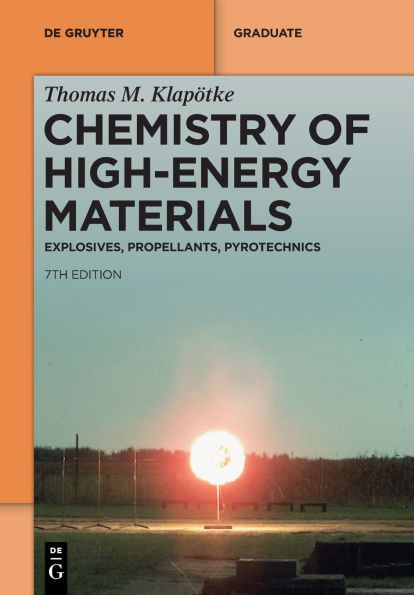Chemistry of High-Energy Materials: Explosives, Propellants, Pyrotechnics