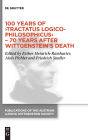100 Years of >Tractatus Logico-Philosophicus< - 70 Years after Wittgenstein's Death: Proceedings of the 44th International Ludwig Wittgenstein Symposium
