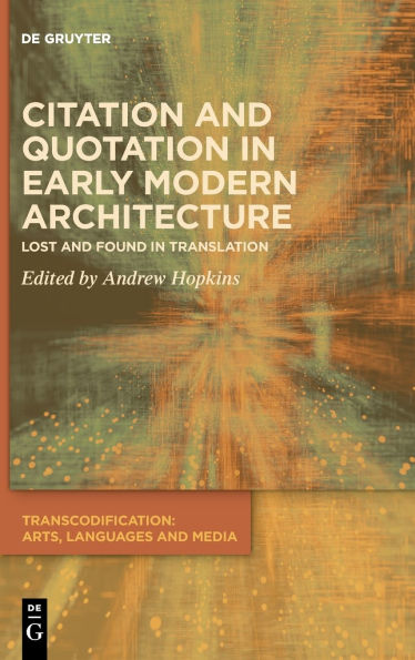Citation and Quotation in Early Modern Architecture: Lost and Found in Translation
