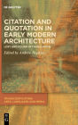 Citation and Quotation in Early Modern Architecture: Lost and Found in Translation