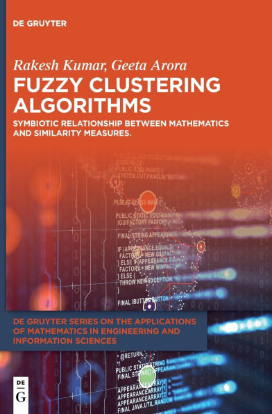 Fuzzy Clustering Algorithms: Symbiotic Relationship Between Mathematics and Similarity Measures.