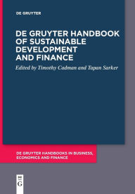 Title: De Gruyter Handbook of Sustainable Development and Finance, Author: Timothy Cadman