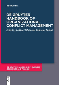 Title: De Gruyter Handbook of Organizational Conflict Management, Author: LaVena Wilkin