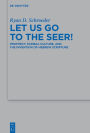 Let Us Go to the Seer!: Prophecy, Scribal Culture, and the Invention of Hebrew Scripture