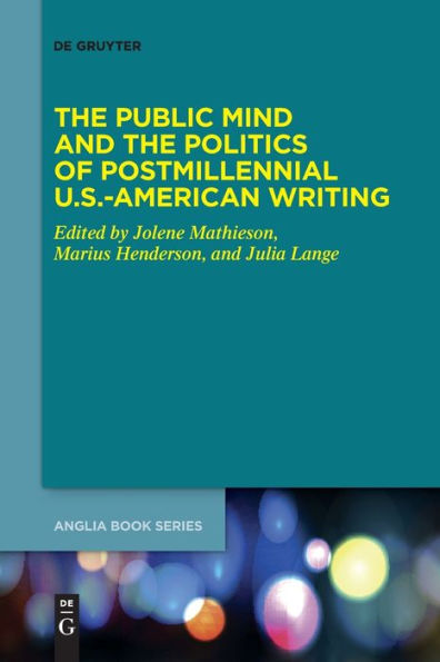 The Public Mind and the Politics of Postmillennial U.S.-American Writing