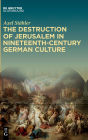 The Destruction of Jerusalem in Nineteenth-Century German Culture