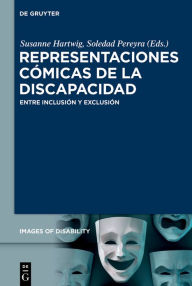 Title: Representaciones cómicas de la discapacidad: Entre inclusión y exclusión, Author: Susanne Hartwig