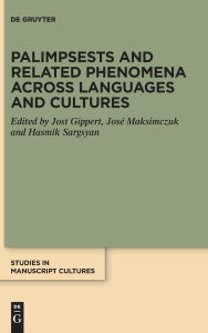 Title: Palimpsests and Related Phenomena across Languages and Cultures, Author: Jost Gippert