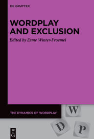 Title: Wordplay and Exclusion, Author: Esme Winter-Froemel
