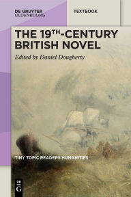 Title: The 19th-Century British Novel, Author: Daniel Dougherty